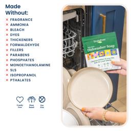 Dishwasher Soap: made without fragrance, ammonia, bleach, dyes, thickeners, formaldehyde, parabens, monoethanolamine.