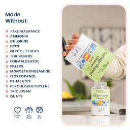 Garbage Disposal Cleaner: made without fake fragrance, ammonia, chlorine, glycol ethers, isopropanol, phthalates, triclosan, quats.