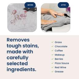 Before / After: removes tough stains, made with carefully selected ingredients.